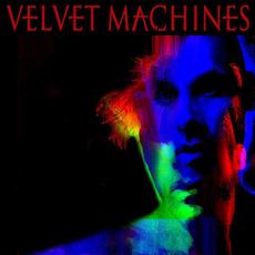 Velvet Machines mp3 Album by Velvet Machines