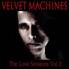 The Love Sessions Vol 2 mp3 Album by Velvet Machines
