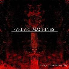 Songs For a Sunny Day mp3 Album by Velvet Machines