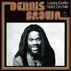 Love's Gotta Hold on You (Remastered) mp3 Album by Dennis Brown