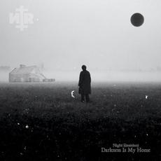 Darkness Is My Home mp3 Album by Night Resident