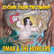 It Came From the Swamp mp3 Album by Omar & The Howlers