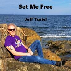 Set Me Free mp3 Album by Jeff Turiel