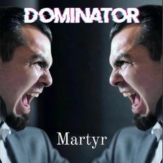 Martyr mp3 Single by Dominator