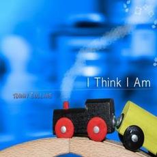 I Think I Am mp3 Album by Tommy Collins