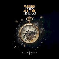 Where Does All the Time Go? mp3 Album by Saint PHNX