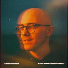 B-Side Beats and Unused Heat mp3 Album by Andrew Corbin