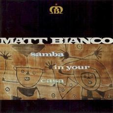 Samba in Your Casa mp3 Album by Matt Bianco
