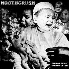 Failing Early, Failing Often mp3 Artist Compilation by Noothgrush