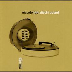 Dischi volanti 1996-2006 mp3 Artist Compilation by Niccolò Fabi
