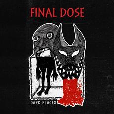 Dark Places mp3 Album by Final Dose
