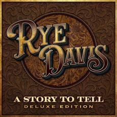 A Story to Tell (Deluxe Edition) mp3 Album by Rye Davis