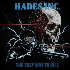 The Easy Way To Kill mp3 Album by Hades INC.