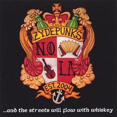 ... And the Streets Will Flow With Whiskey mp3 Album by Zydepunks