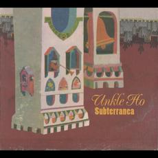 Subterranea mp3 Album by Unkle Ho