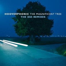 The Magnificent Tree: The 2025 Remixes mp3 Album by Hooverphonic