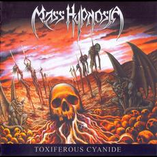 Toxiferous Cyanide mp3 Album by Mass Hypnosia