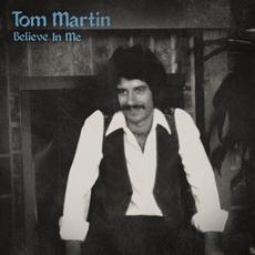 Believe In Me mp3 Album by Tom Martin