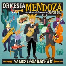 ¡Vamos a guarachar! mp3 Album by Orkesta Mendoza