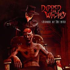 Shadows of the Mind mp3 Album by Dipped in Whiskey