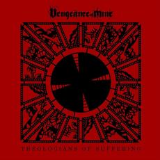 Theologians of Suffering mp3 Album by Vengeance Of Mine