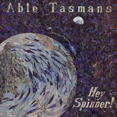 Hey Spinner! mp3 Album by Able Tasmans