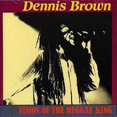 Vision of the Reggae King (Re-Issue) mp3 Album by Dennis Brown