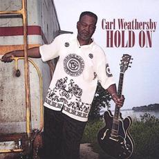 Hold On mp3 Album by Carl Weathersby