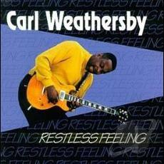 Restless Feeling mp3 Album by Carl Weathersby