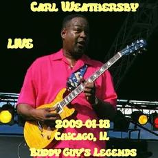 Buddy Guy's. Legends Chicago, Il mp3 Live by Carl Weathersby