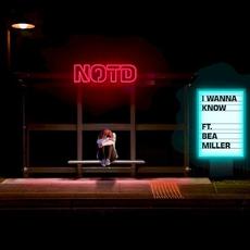 I Wanna Know mp3 Single by NOTD