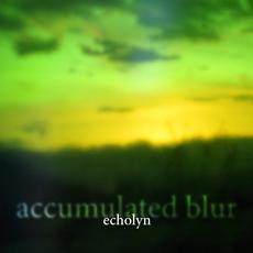 Accumulated Blur mp3 Single by echolyn