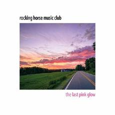 The Last Pink Glow mp3 Album by Rocking Horse Music Club