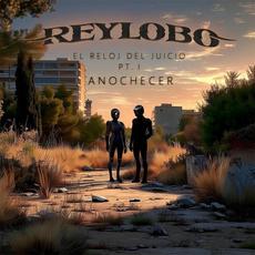 El Reloj del Juicio, Pt. I: Anochecer mp3 Album by REYLOBO