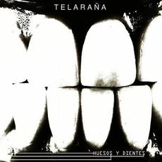 Huesos y Dientes mp3 Album by Telaraña