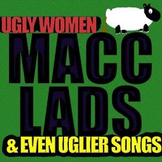 Ugly Women & Even Uglier Songs mp3 Artist Compilation by The Macc Lads