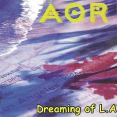 Dreaming of L.A (Re-Issue) mp3 Album by Frédéric Slama's AOR