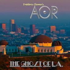 The Ghost Of L.A. mp3 Album by Frédéric Slama's AOR