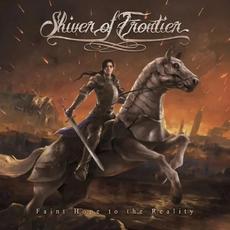 Faint Hope to the Reality mp3 Album by Shiver Of Frontier