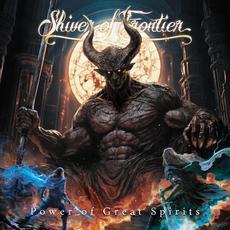 Power of Great Spirits mp3 Album by Shiver Of Frontier