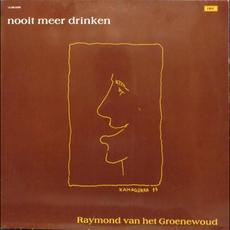 Nooit meer drinken mp3 Album by Raymond Van Het Groenewoud
