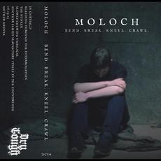 Bend. Break. Kneel. Crawl. mp3 Album by Moloch