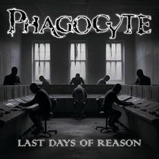 Last Days Of Reason mp3 Album by Phagocyte