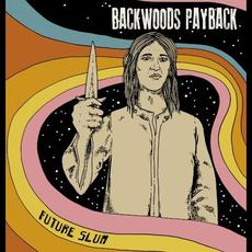 Future Slum mp3 Album by Backwoods Payback