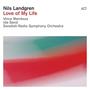 Love of My Life mp3 Album by Nils Landgren & Swedish Radio Symphony Orchestra