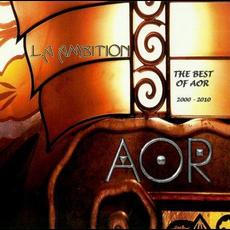 L.A. Ambition: The Best Of AOR 2000 - 2010 mp3 Artist Compilation by Frédéric Slama's AOR
