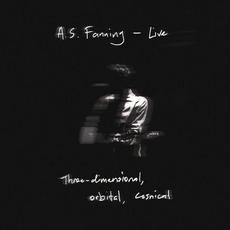 Live: Three-Dimensional, Orbital, Cosmical mp3 Live by A.S. Fanning
