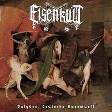 Vulgäre, deutsche Hassmusik mp3 Album by Eisenkult