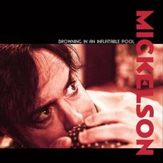 Drowning in an Inflatable Pool mp3 Album by Mickelson