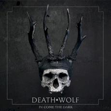 IV: Come the Dark mp3 Album by Death Wolf